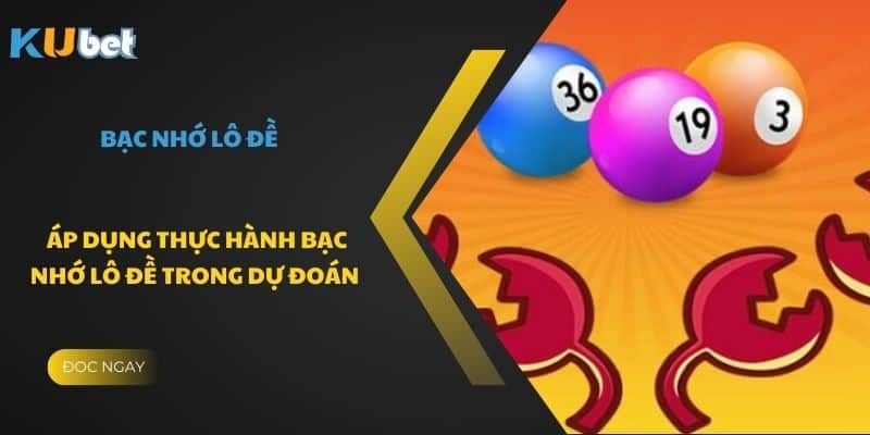 Dự đoán con số thông qua bạc nhớ lô đề