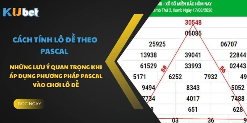 Những lưu ý quan trọng khi sử dụng pascal tính lô đề