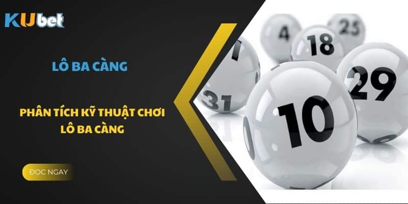 Chơi lô ba càng cơ bản