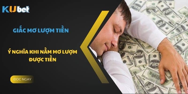 Giấc mơ lượm tiền đem lại sự may mắn