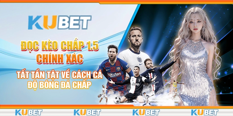 kèo chấp 1.5