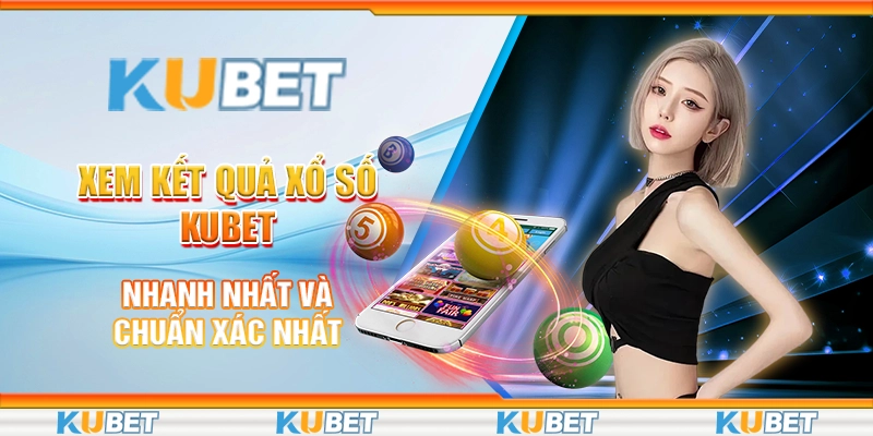 Hướng dẫn sử dụng Kubet hiệu quả