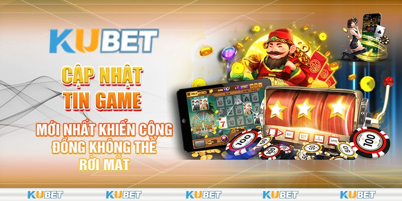 Tin game mới nhất