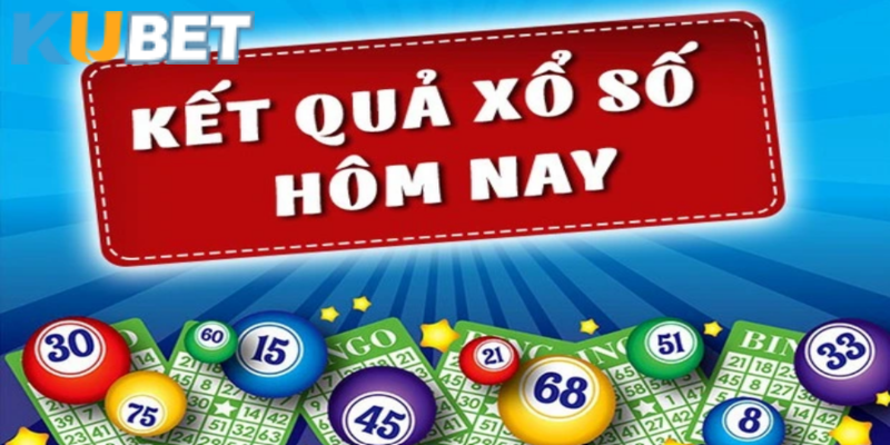 Xem kết quả xổ số hôm nay nhanh nhất tại Kubet