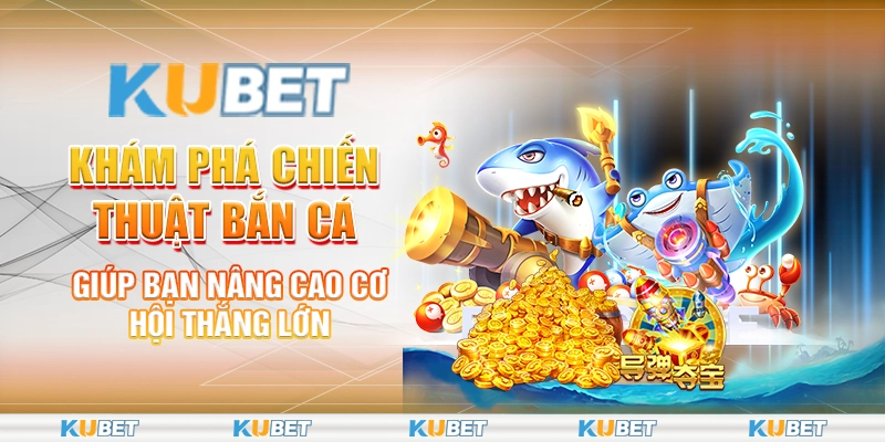 Chiến thuật bắn cá