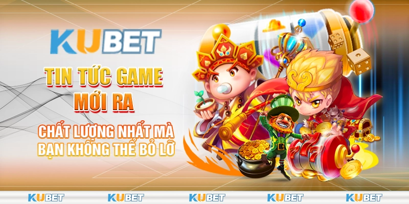 game mới ra