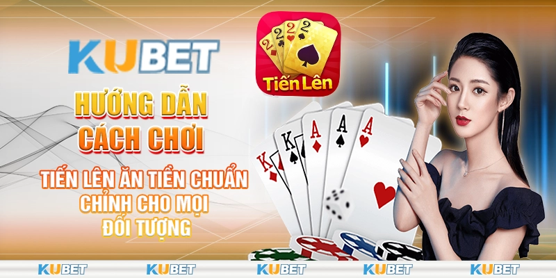 Cách chơi tiến lên